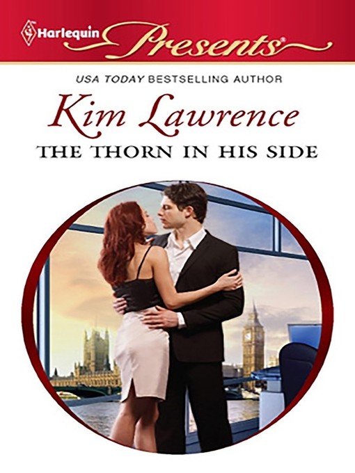 Title details for The Thorn in His Side by Kim Lawrence - Available